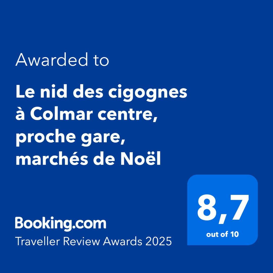 Le Nid Des Cigognes A Colmar Centre, Proche Gare, Marches De Noel Apartamento Exterior foto